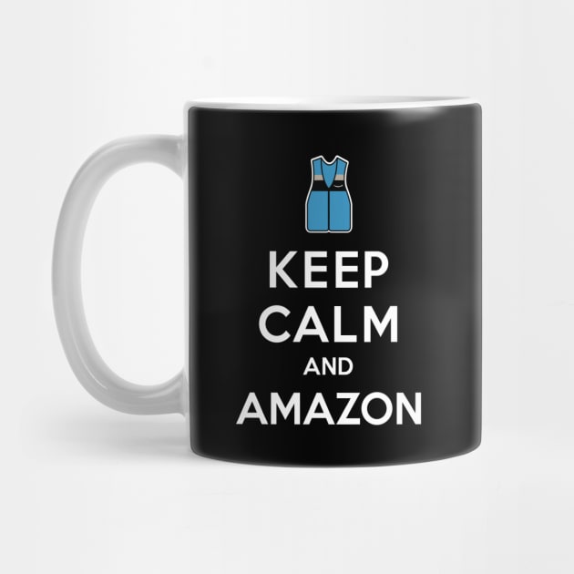 Keep Calm and Amazon, Driver by chrayk57